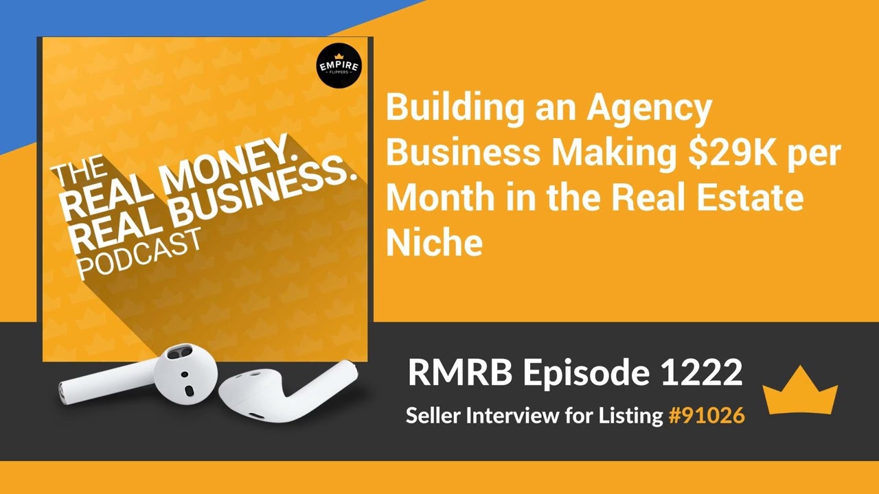 RMRB 1222 - Building an Agency Business Making $29K per Month in the Real Estate Niche