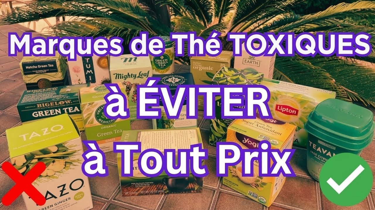 10 FR Marques De Thé À Éviter Absolument