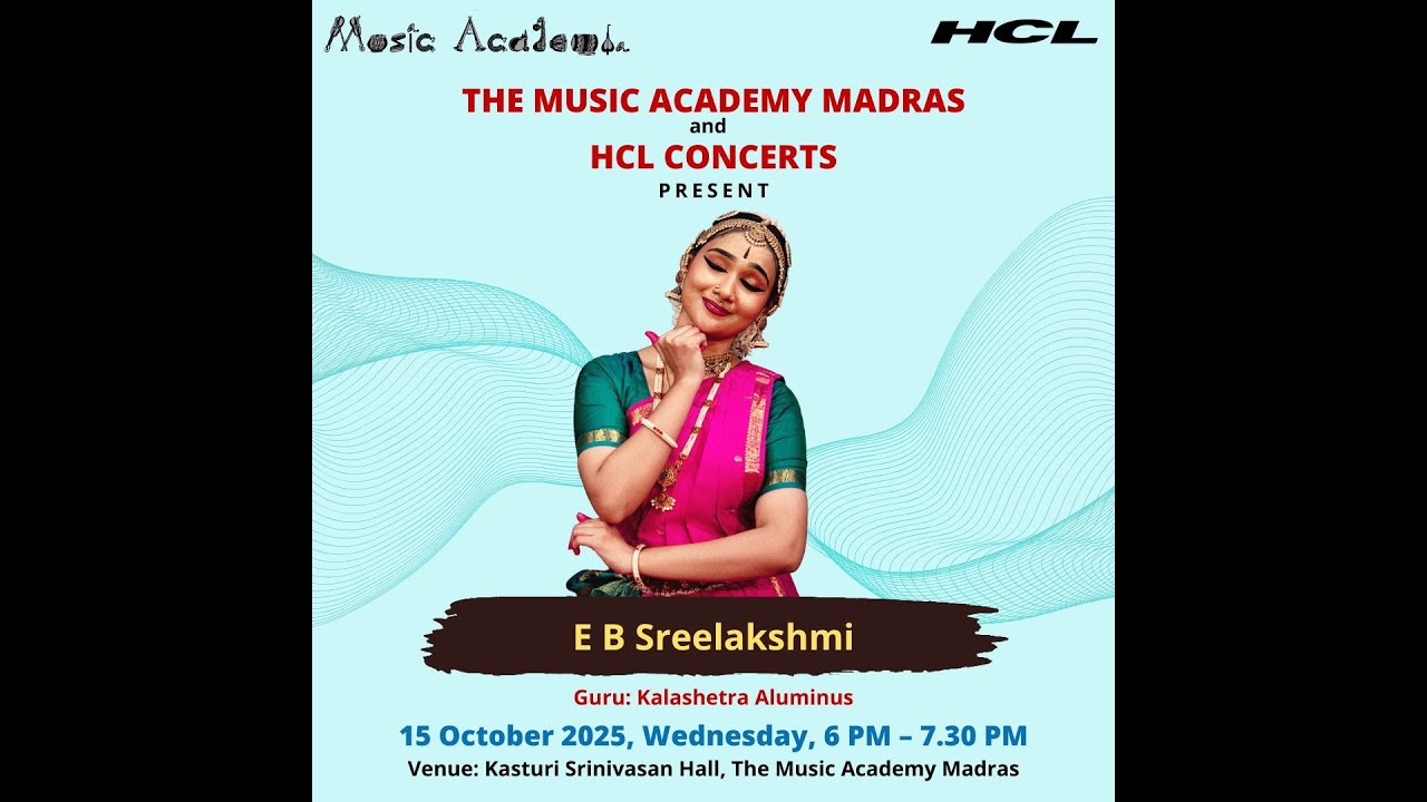 The Music Academy Madras - HCL Concert Series 2025 - E B Sreelakshmi (Bharatanatyam)