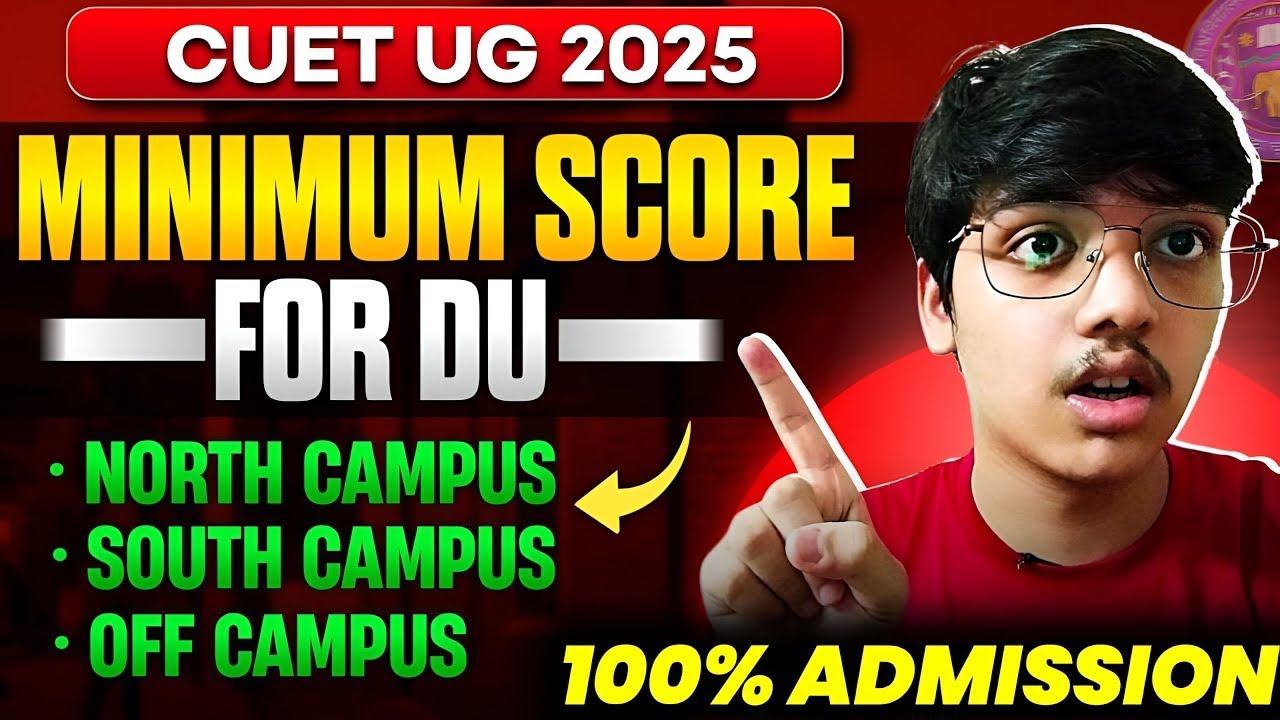 CUET 2025 CUT-OFFs🔥| Minimum CUET Score Required for Delhi University Admission 2025  🥳