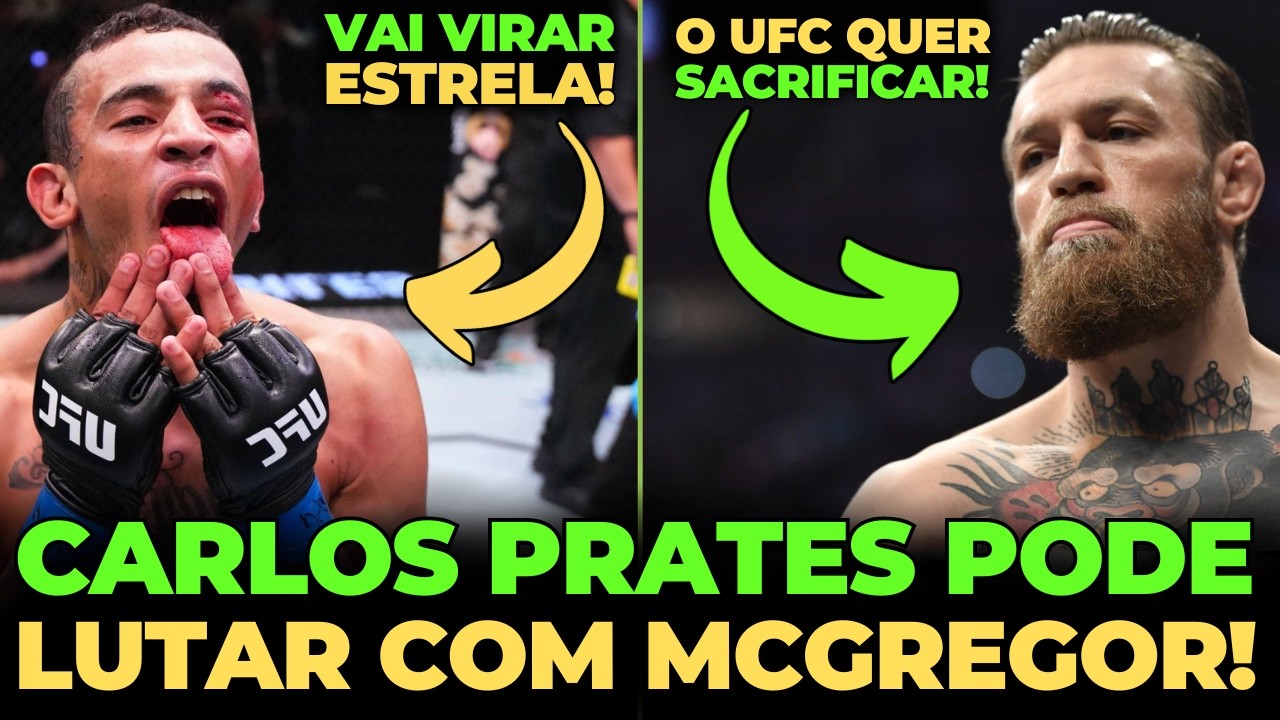 🚨URGENTE! CARLOS PRATES PODE ENFRENTAR CONOR MCGREGOR NA CASA BRANCA!