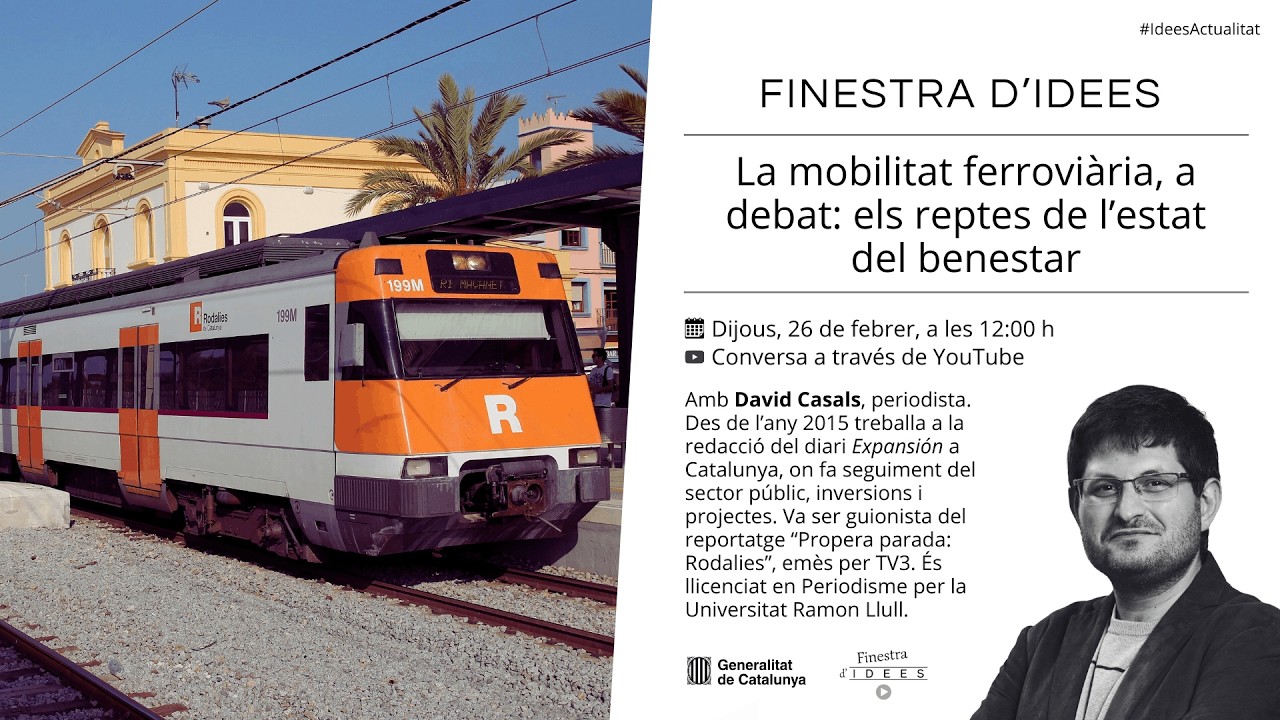 La mobilitat ferroviària, a debat: els reptes de l'estat del benestar. Conversa amb David Casals
