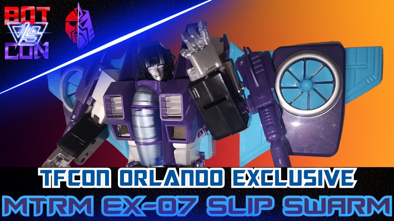 TFCON Exclusive MTRM-EX07 SLIPSWARM Review
