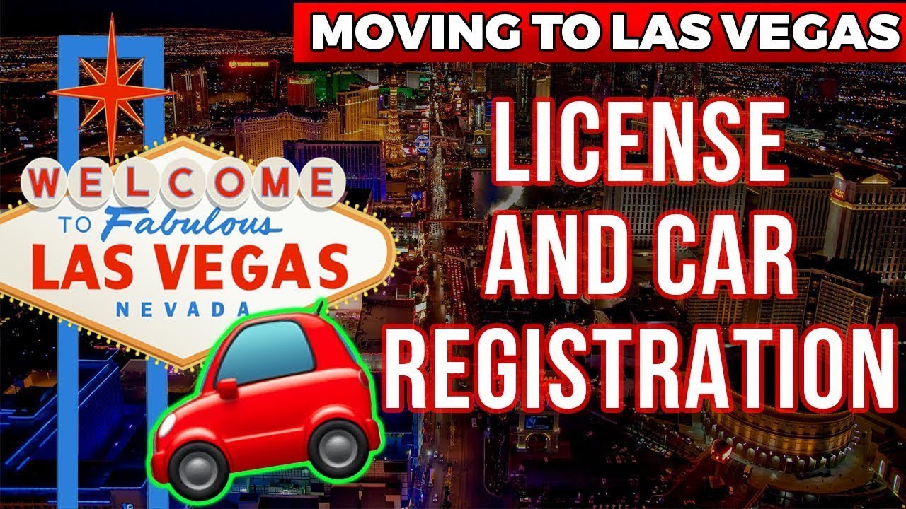 Moving to Henderson Nevada / Las Vegas (CAR REGISTRATION + LICENSE!) | Las Vegas Living Advice