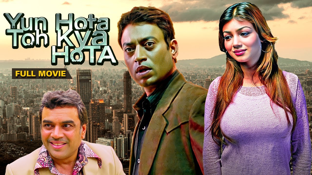 Yun Hota Toh Kya Hota (2006) - New Released Superhit Hindi Full Movie - Irrfan Khan, Ayesha Takia