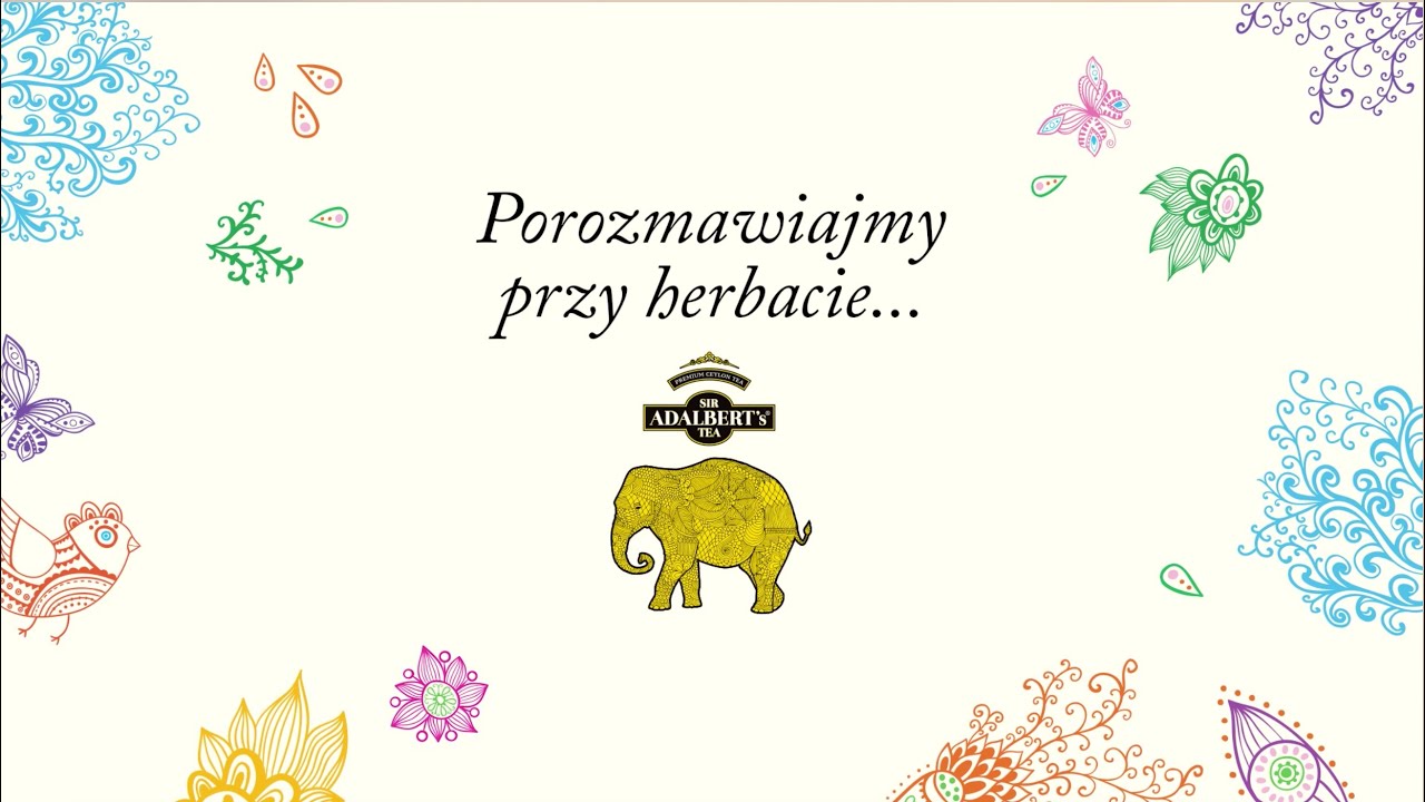 Porozmawiajmy przy herbacie… odc.1 część 2