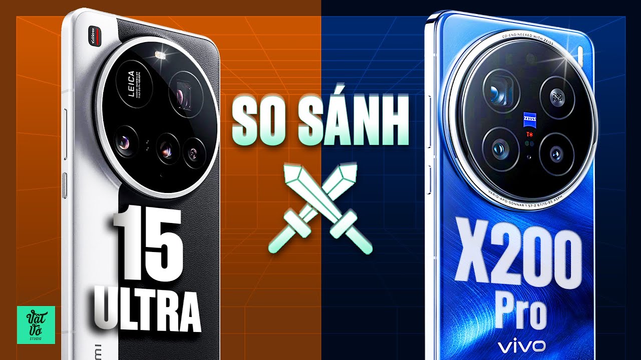 Đại chiến Xiaomi 15 Ultra và vivo X200 Pro: Hai Camera Phone đẳng cấp!