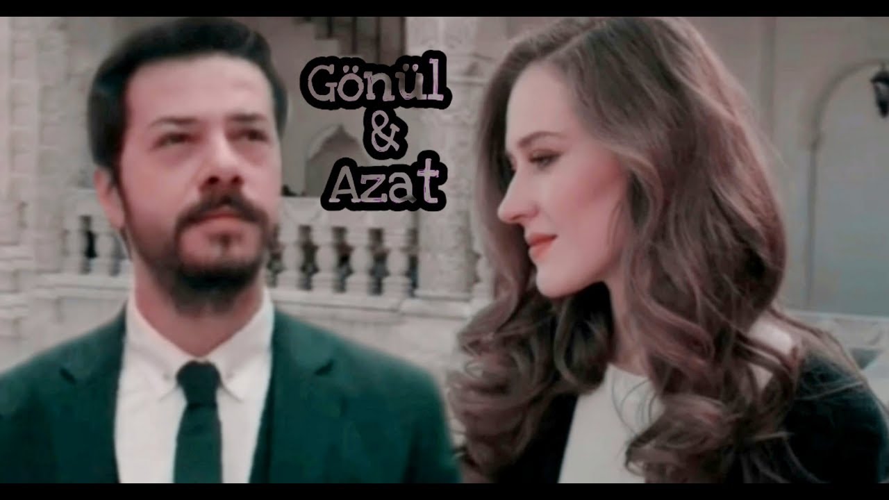 Gönül & Azat  - Seni Ne Kadar Sevdim || Hercai