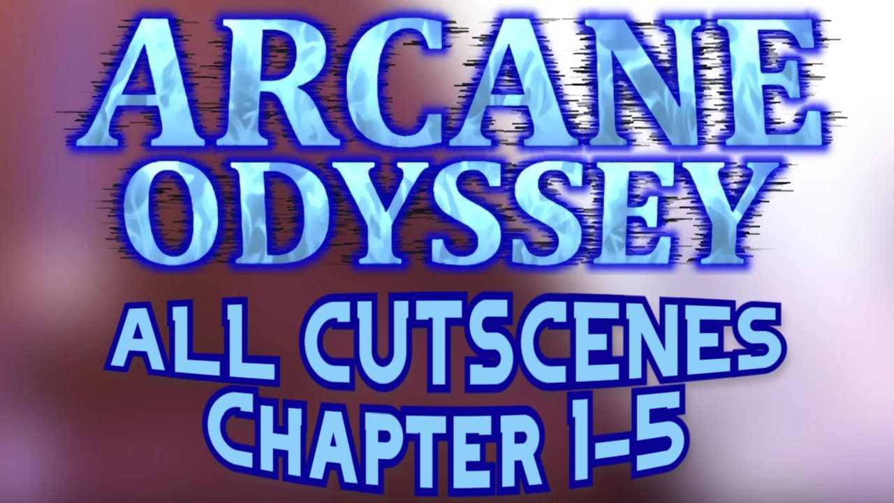 Arcane Odyssey Chapter 1-5 ALL CUTSCENES (High Quality)