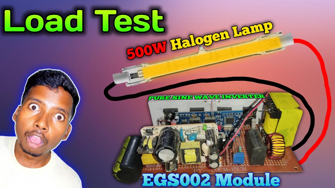 500W लोड टेस्ट🔥 EGS002 इन्वर्टर की असली ताकत! | 500W Halogen Lamp Load Test | EGS002 Module