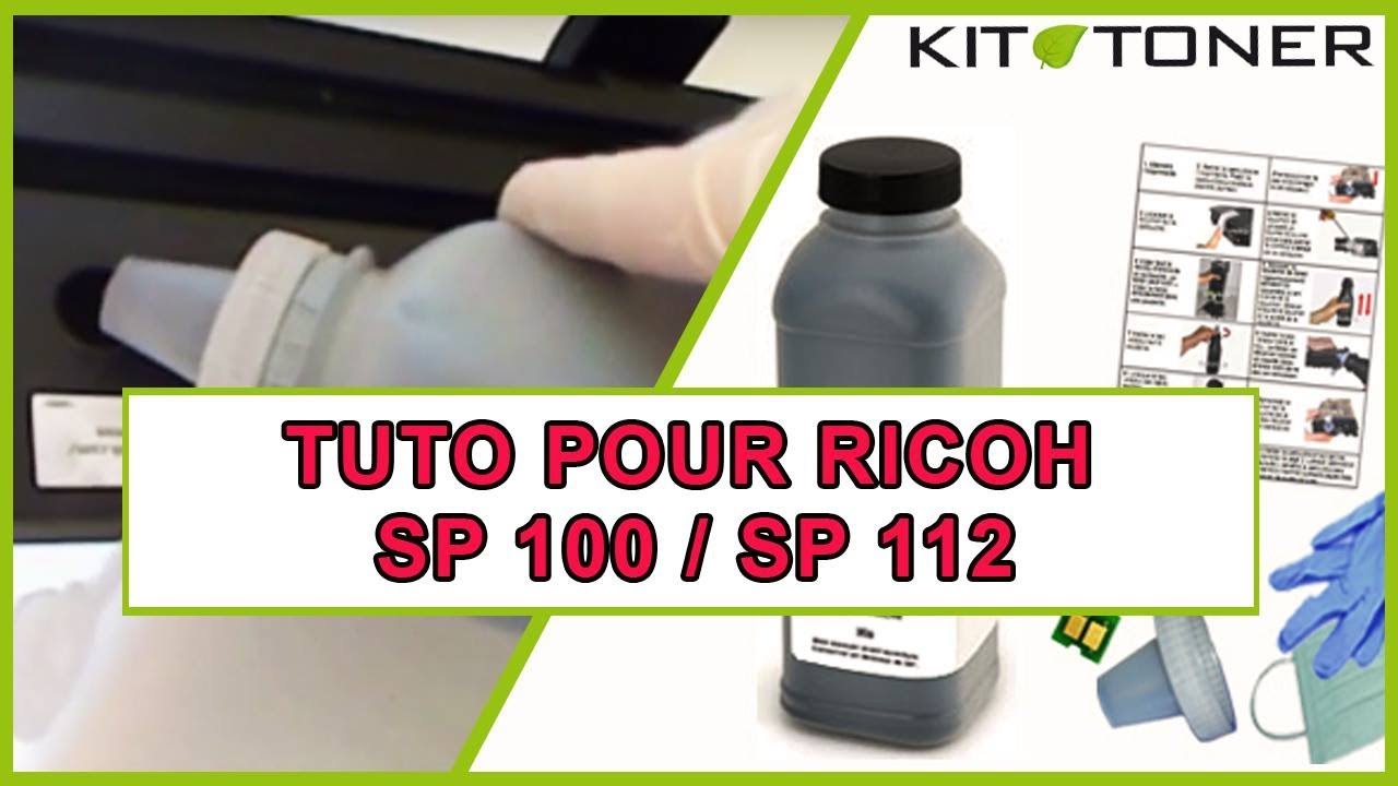 Instructions pour la recharge toner compatible des toners Ricoh 407166 pour SP100, SP112