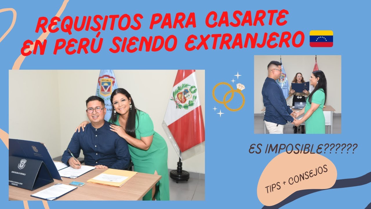 ESTOS SON LOS REQUISITOS PARA CASARTE EN PERÚ SIENDO EXTRANJERO 🇻🇪 / Uniendo culturas