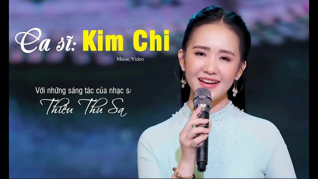 Ca sĩ Kim Chi (Ngôi sao dân ca) với những sáng tác của nhạc sĩ Thiều Thu Sa