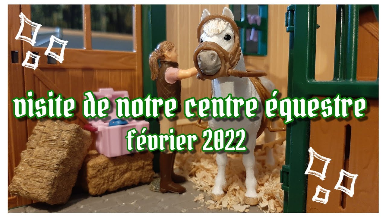 visite de mon centre équestre schleich ! février 2022
