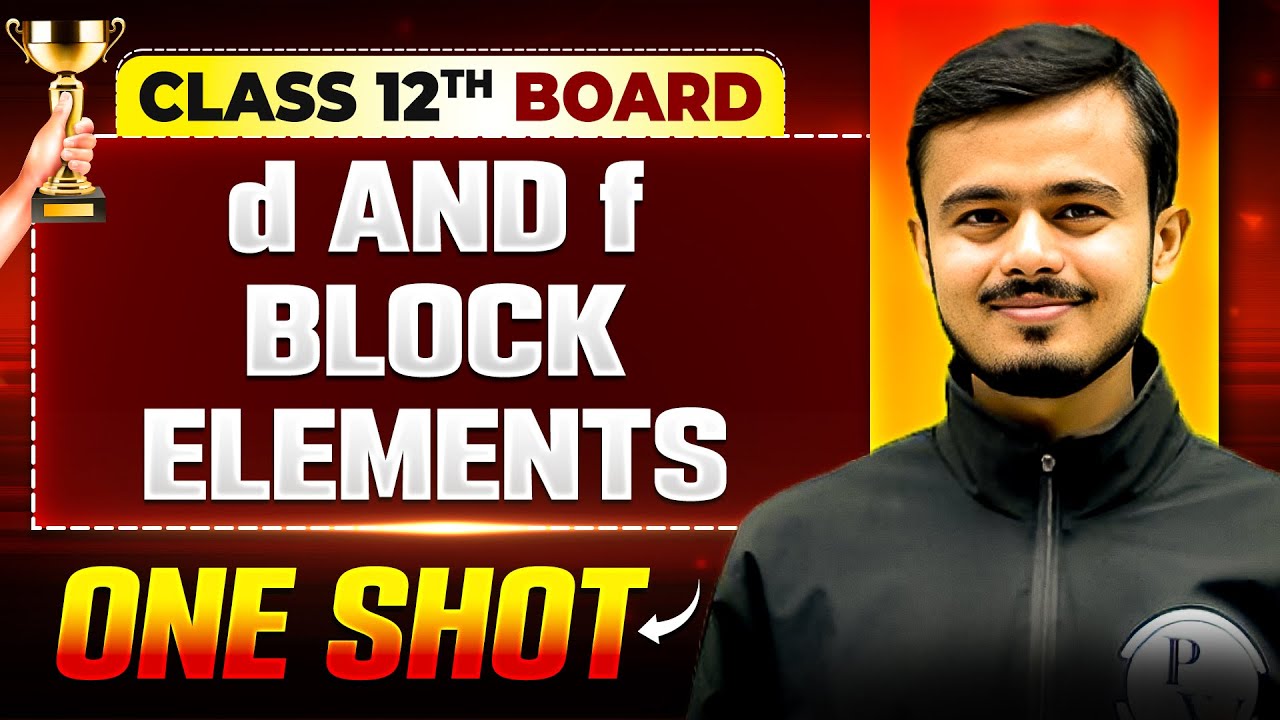 D & F Block Elements One Shot | Chemistry | Class 12th Boards