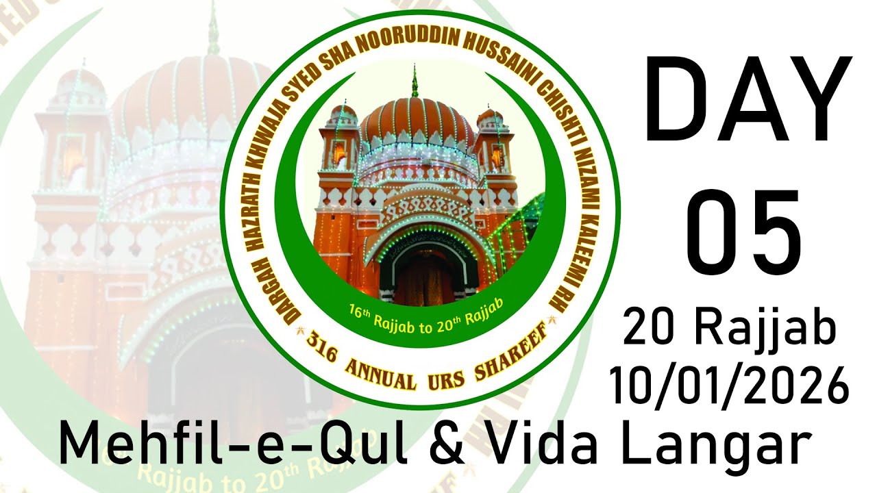 Syed Shah Nooruddin Hussaini (RH) Urs 316 day 5 (2026)