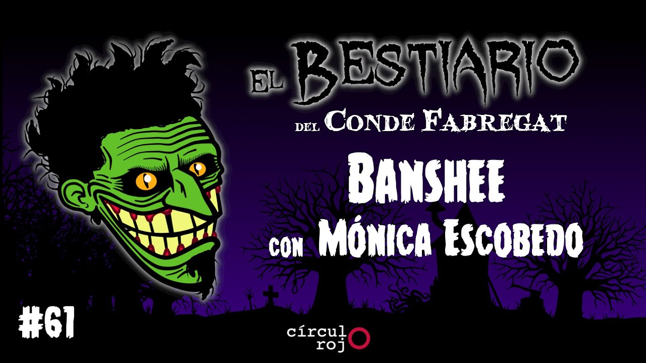 Episodio 61: Banshee -con Mónica Escobedo-