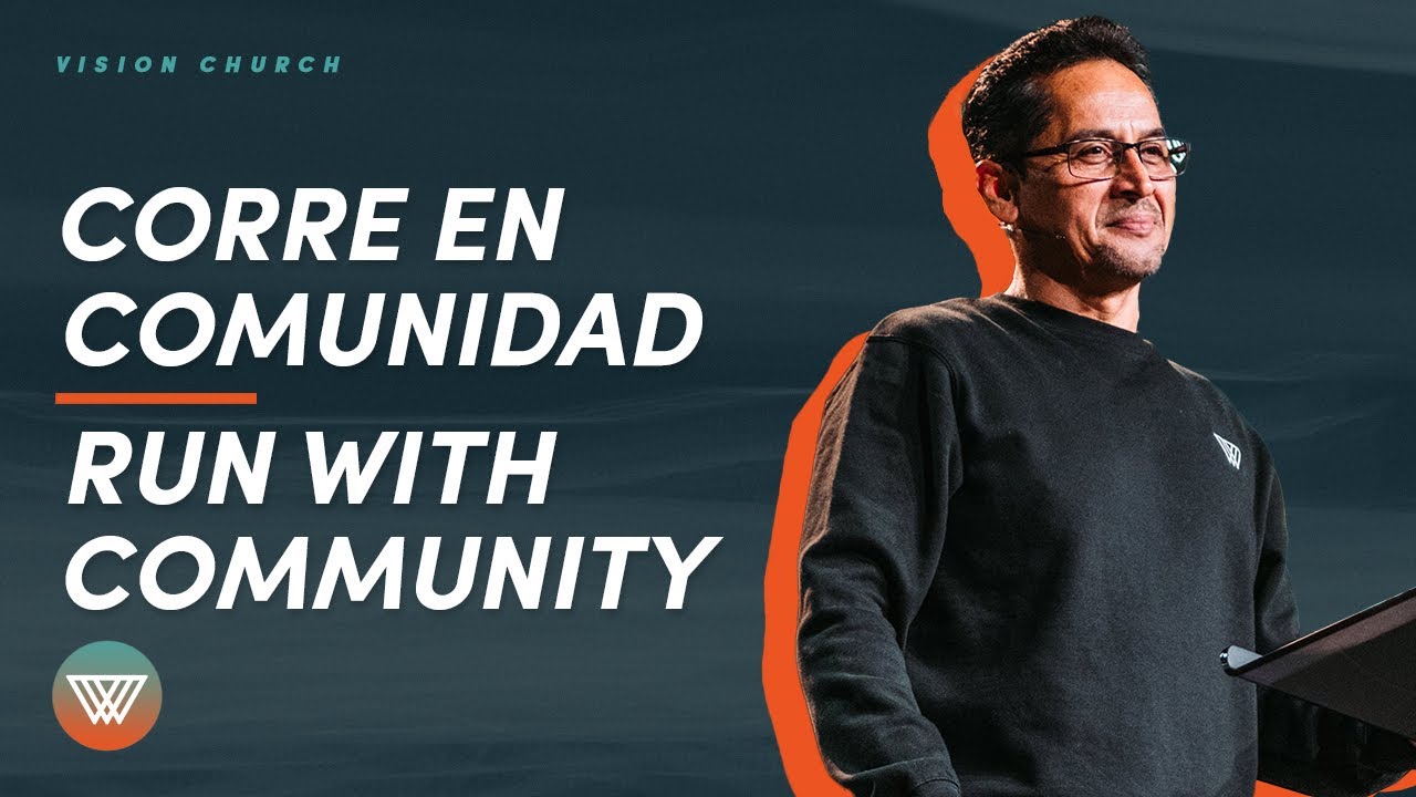 Corre En Comunidad // Run With Community | Pastor Daniel Beiza | Vision Church