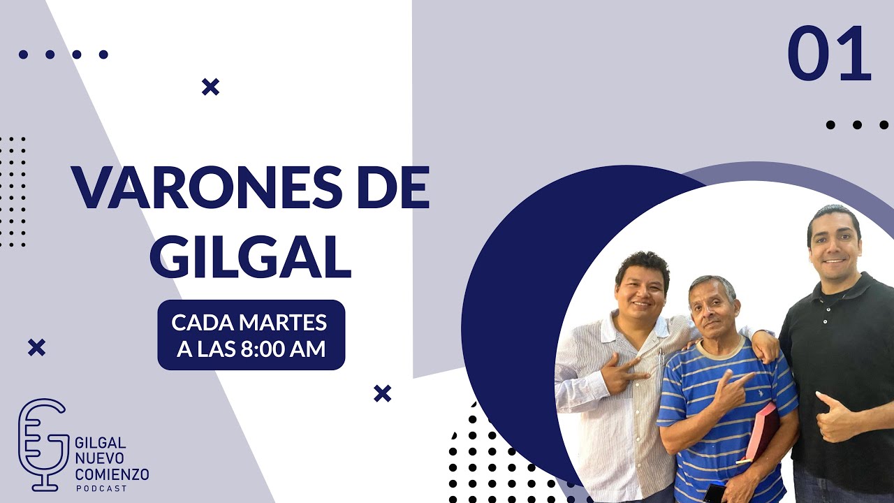 GILGAL NUEVO COMIENZO | VARONES DE GILGAL