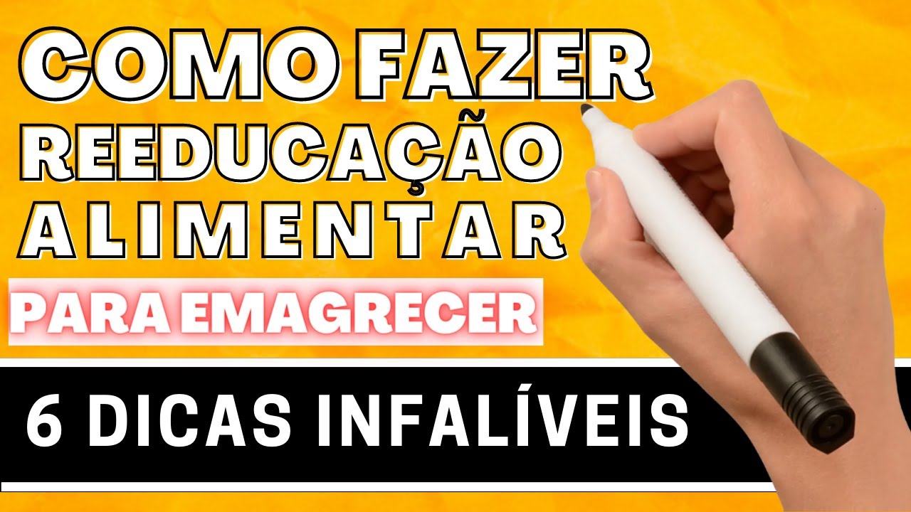 [PASSO A PASSO] 6 Dicas de como fazer Reeducação Alimentar