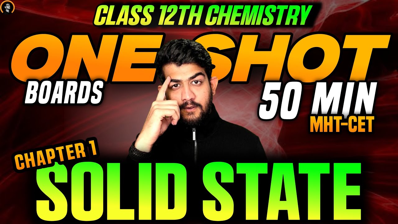 CH.1 SOLID STATE ONE SHOT CHEMISTRY CLASS 12 HSC MH BOARD 12th hsc chemistry one shot HSC BOARD 2025