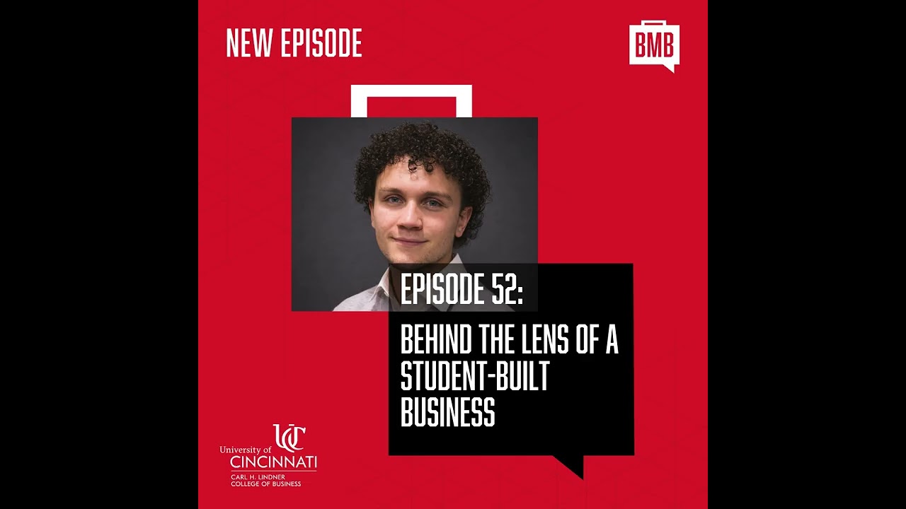 Bearcats Mean Business podcast: Behind the Lens of a Student-Built Business