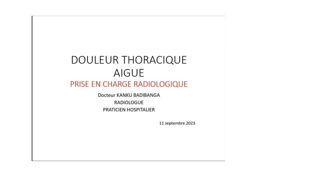 DOULEUR THORACICQUE AIGUE: PRISE EN CHARGE EN RADIOLOGIE