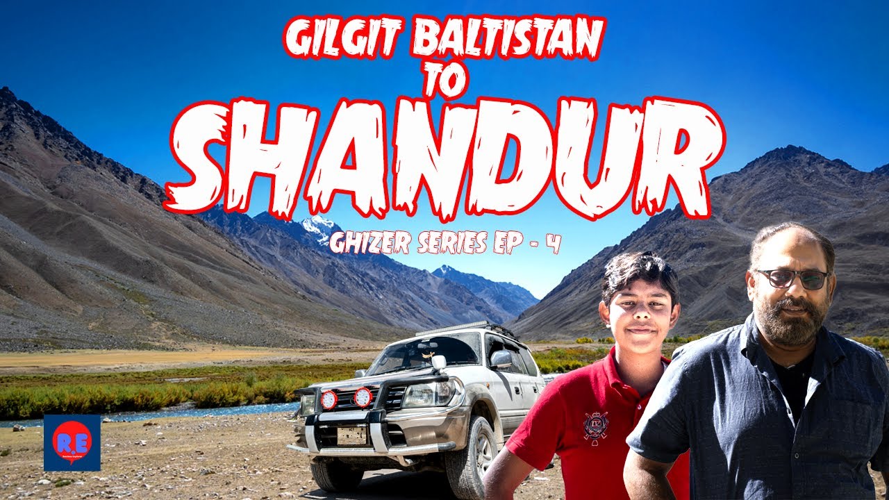 Shandur Top | Gilgit Baltistan Phander to Shandur | Ghizer Series Ep 4