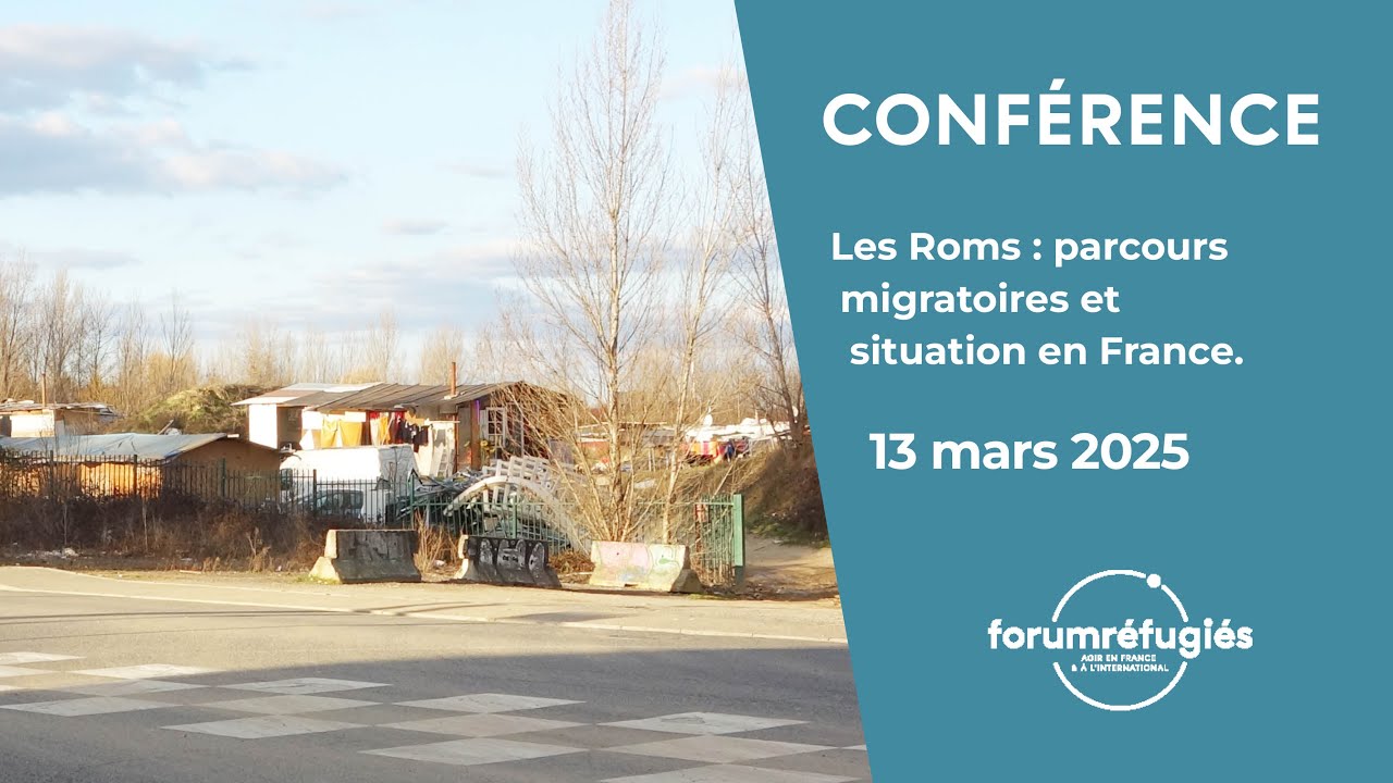 Conférence-Partage | Les Roms : parcours migratoires et situation en France