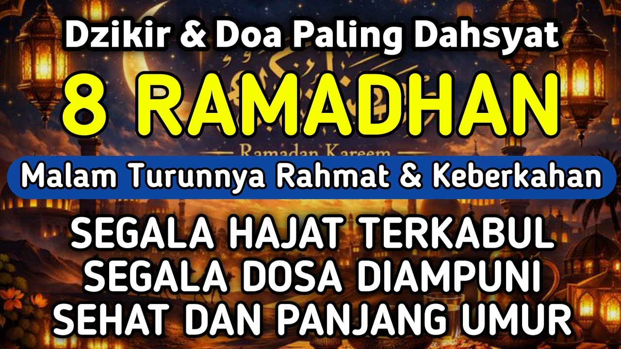 DZIKIR & DOA DI 8 RAMADHAN | DZIKIR MUSTAJAB 8 RAMADHAN - Alaa Aqel