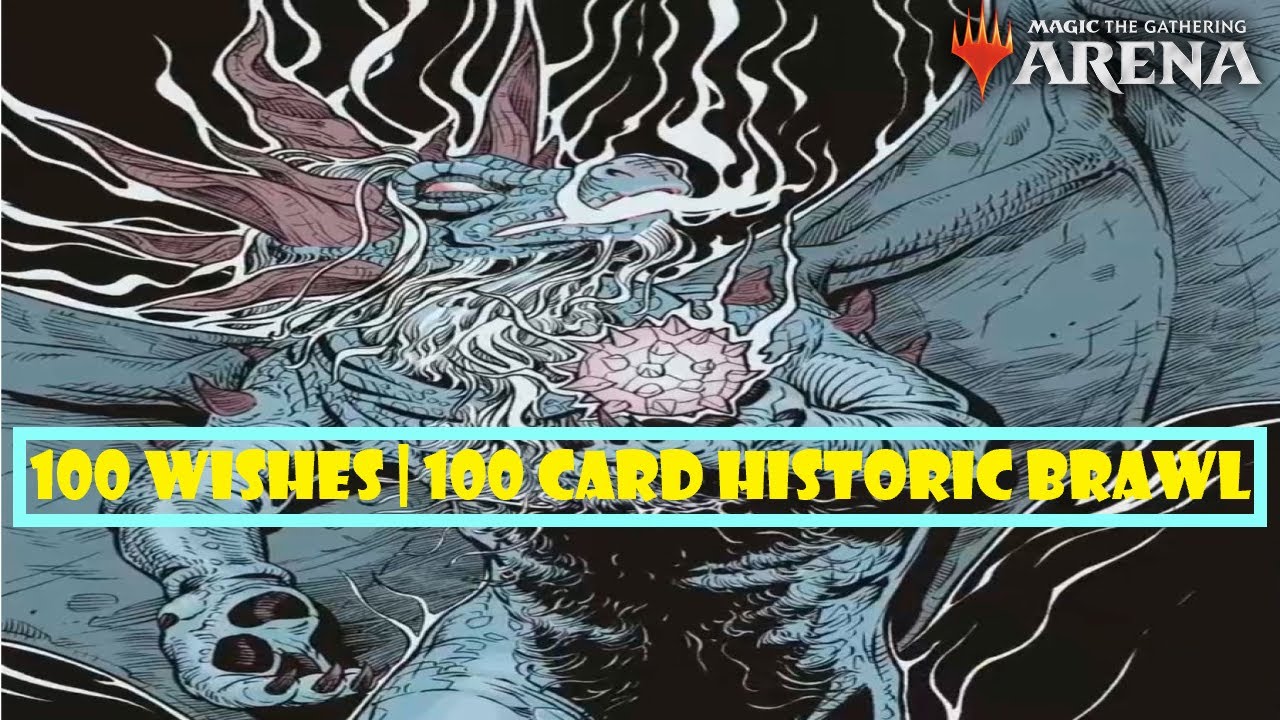 100 Wishes | Illuna, Apex of Wishes | 100 Card Historic Brawl Gameplay Video