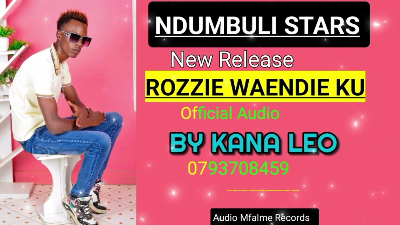 ROZZIE WAENDIE KU (Official audio) by NDUMBULI STARS #kana leo#