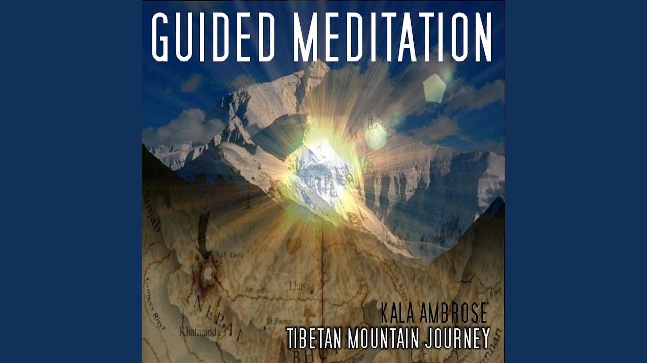 Guided Meditation - Tibetan Mountain Journey