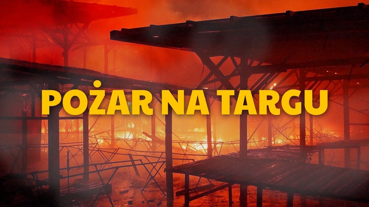 Lublin pożar targ ul. Ruska
