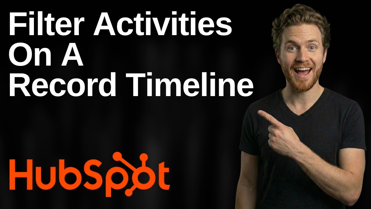 How To Filter Activities On A Record Timeline In HubSpot (2026 Easy Guide)