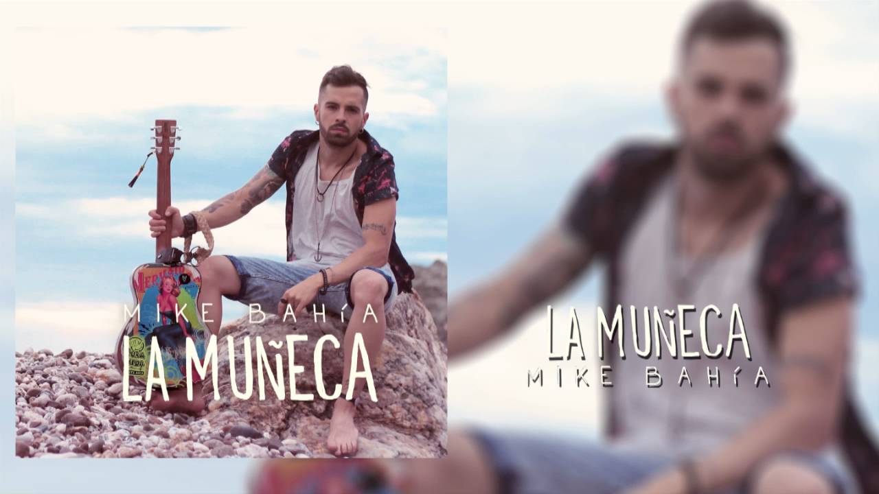 Mike Bah&iacute;a - La Mu&ntilde;eca l Audio Oficial &reg;