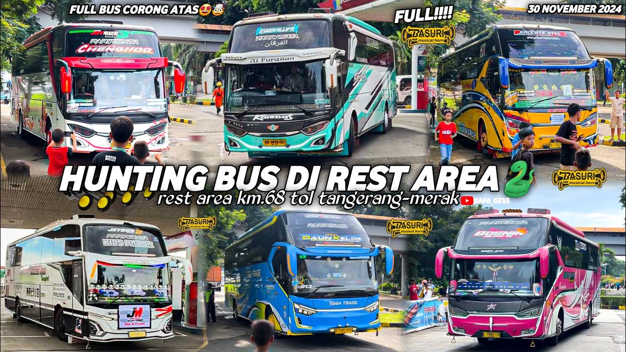 FULL BUS TELOLET BASURI🤩hunting bus di rest area km.68 tol tangerang-merak🥳ramee banget‼️