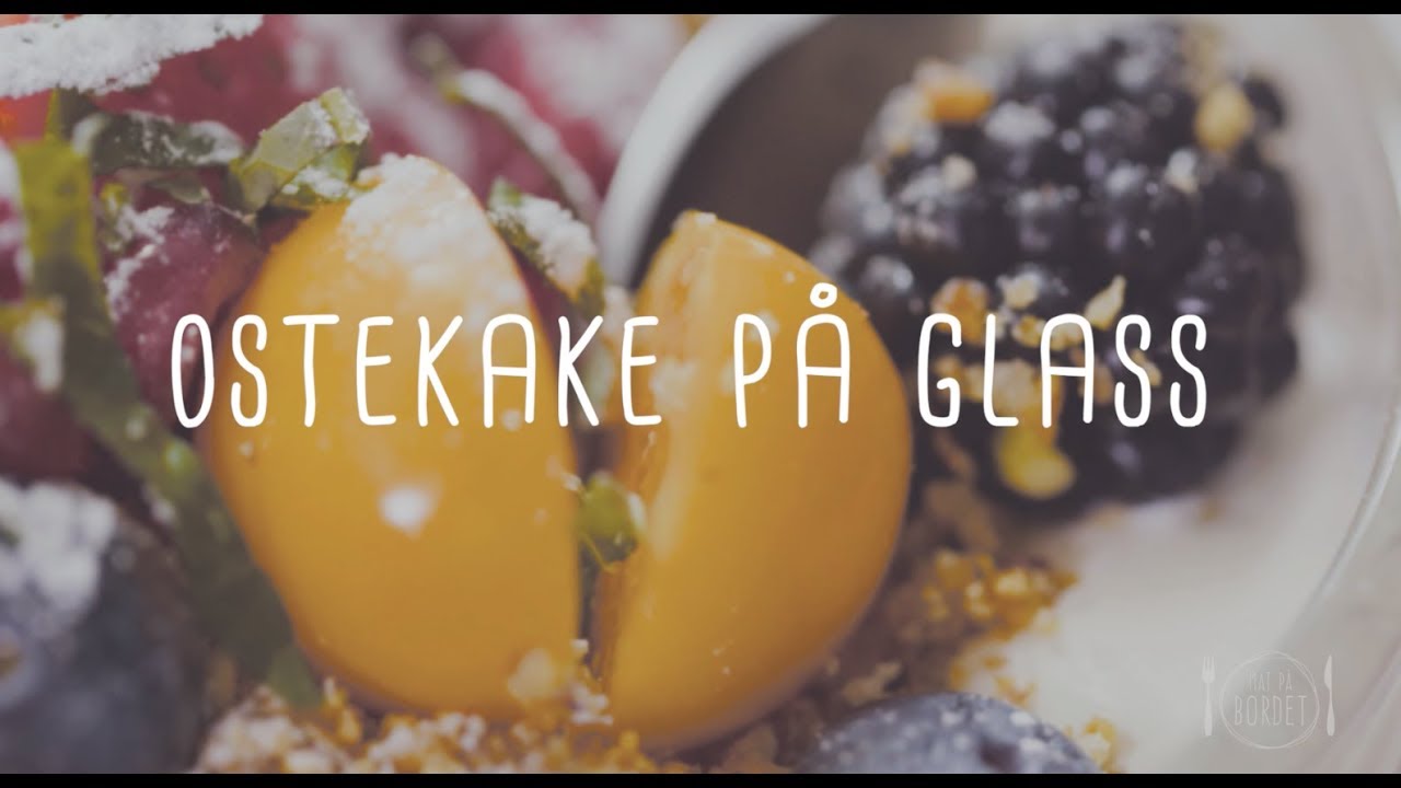 OSTEKAKE PÅ GLASS