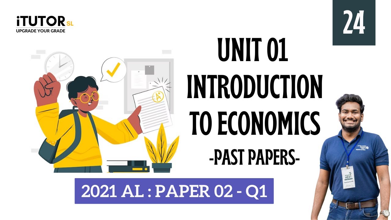 Unit 01 - Introduction to Economics - 2021 Paper 02 - Q1