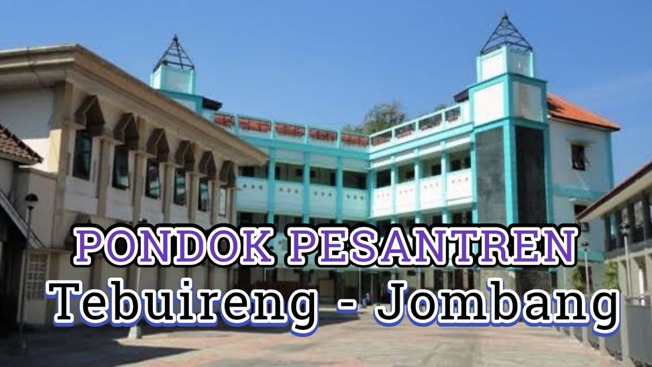 *pondok pesantren Tebu Ireng Jombang.