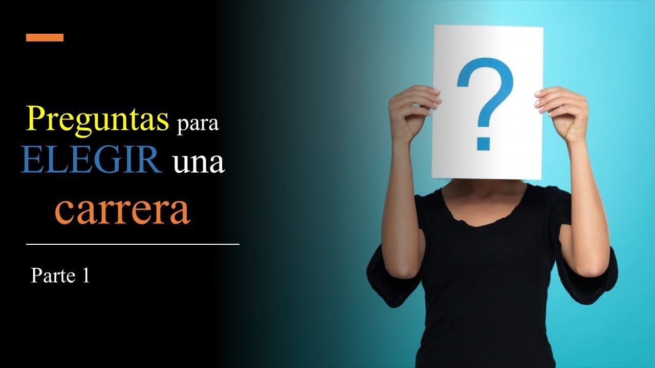 PREGUNTAS PARA ELEGIR UNA CARRERA - PARTE 1 TALLER VOCACIONAL