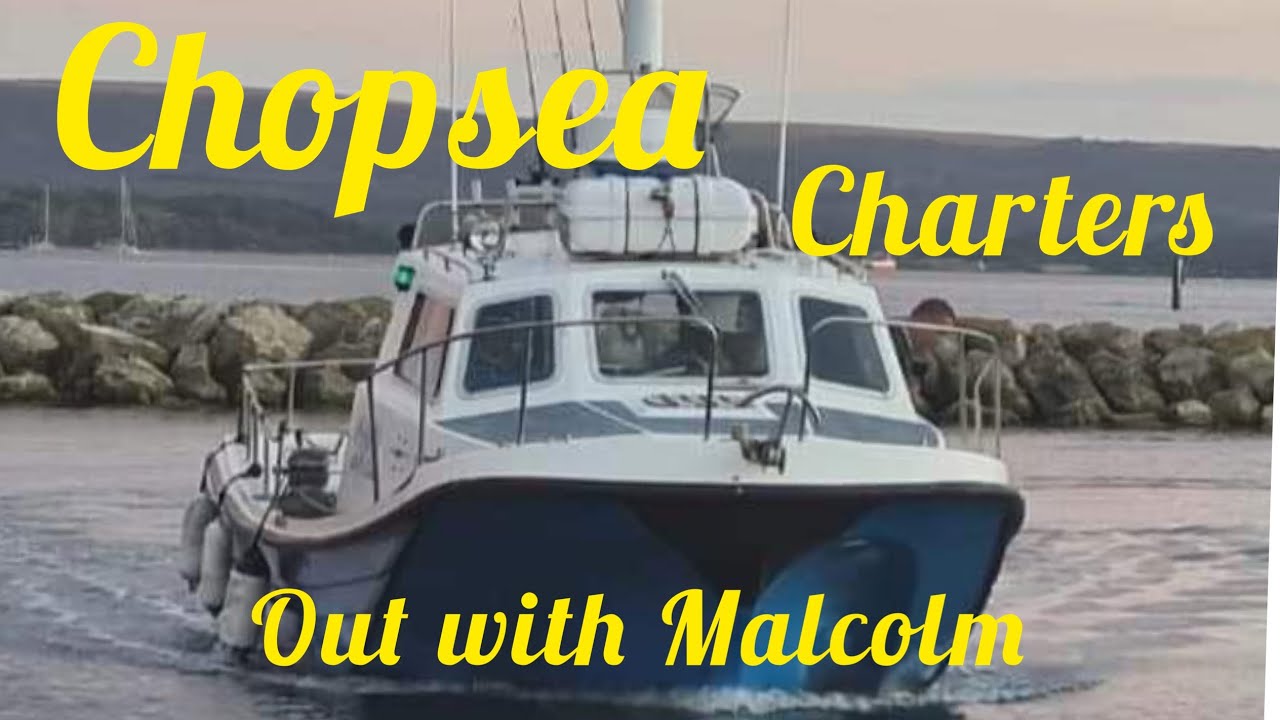 CHOPSEA FISHING DORSET - out of poole -