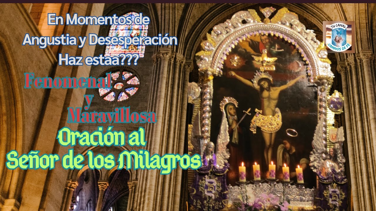 Oración al Señor de los Milagros, para caso de desesperación y angustia, pide con fe y confianza