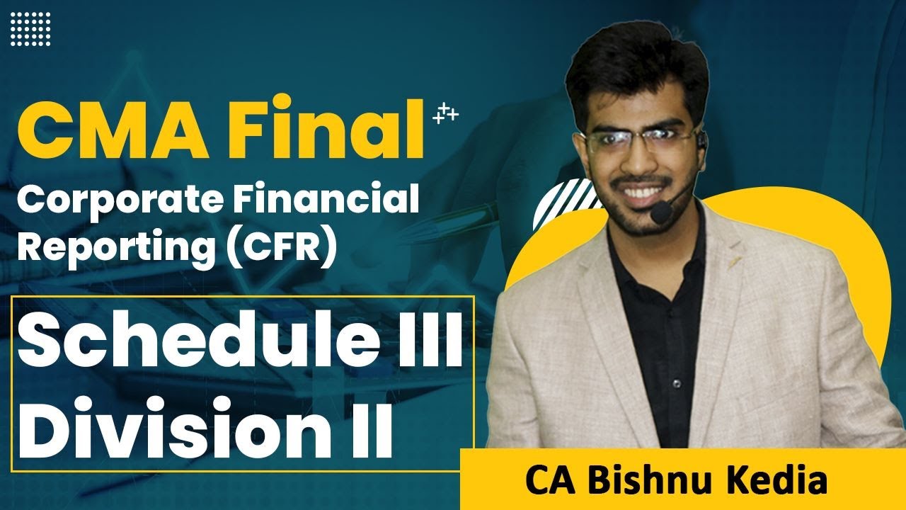 CMA Final | CFR - June 23/ Dec 23 | Schedule III-Division II-Format of Balance Sheet | Bishnu Kedia