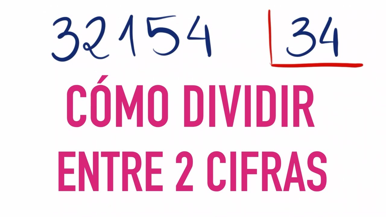 Como dividir entre 2 cifras Ejemplo: 32154 entre 34