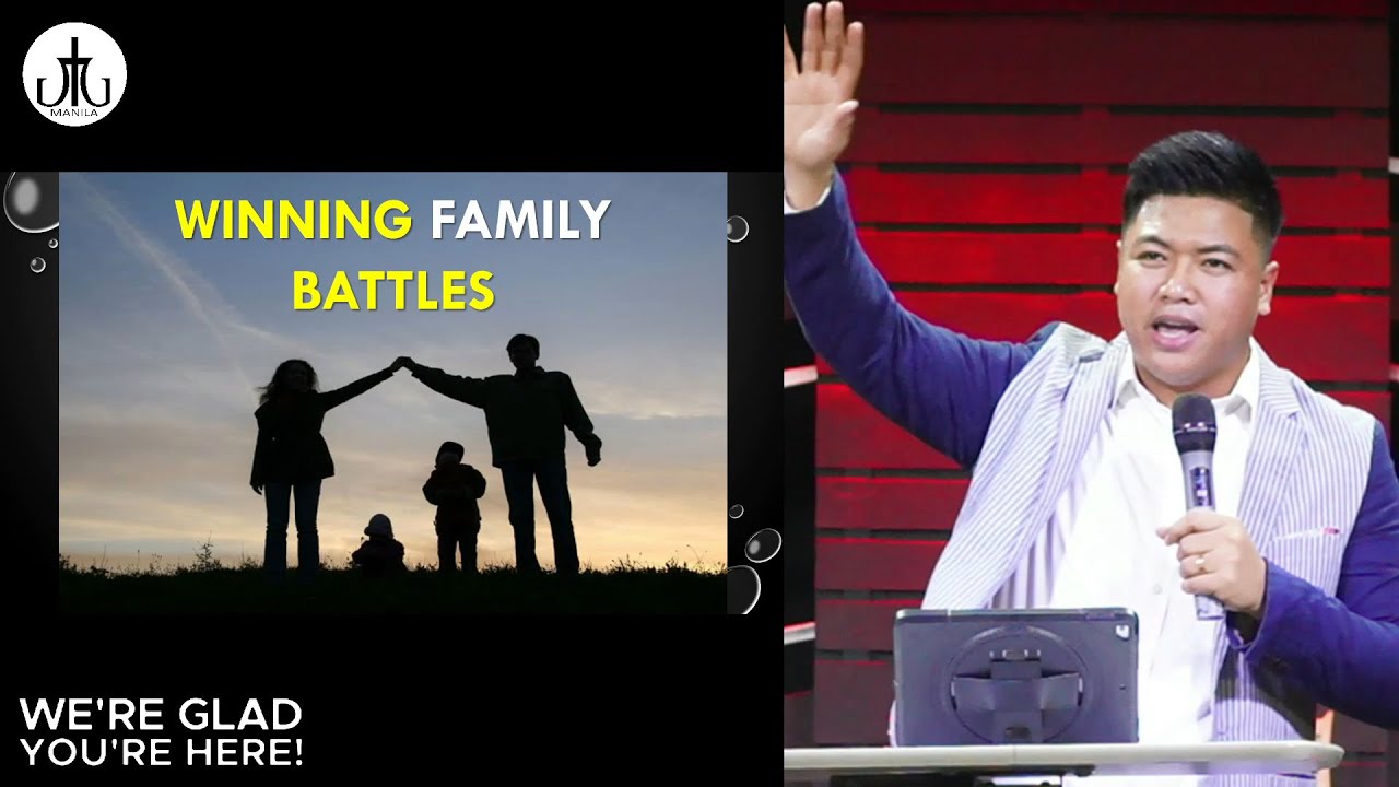 Winning Family Battles | Ptr. Mark Benin | JTG Manila Church