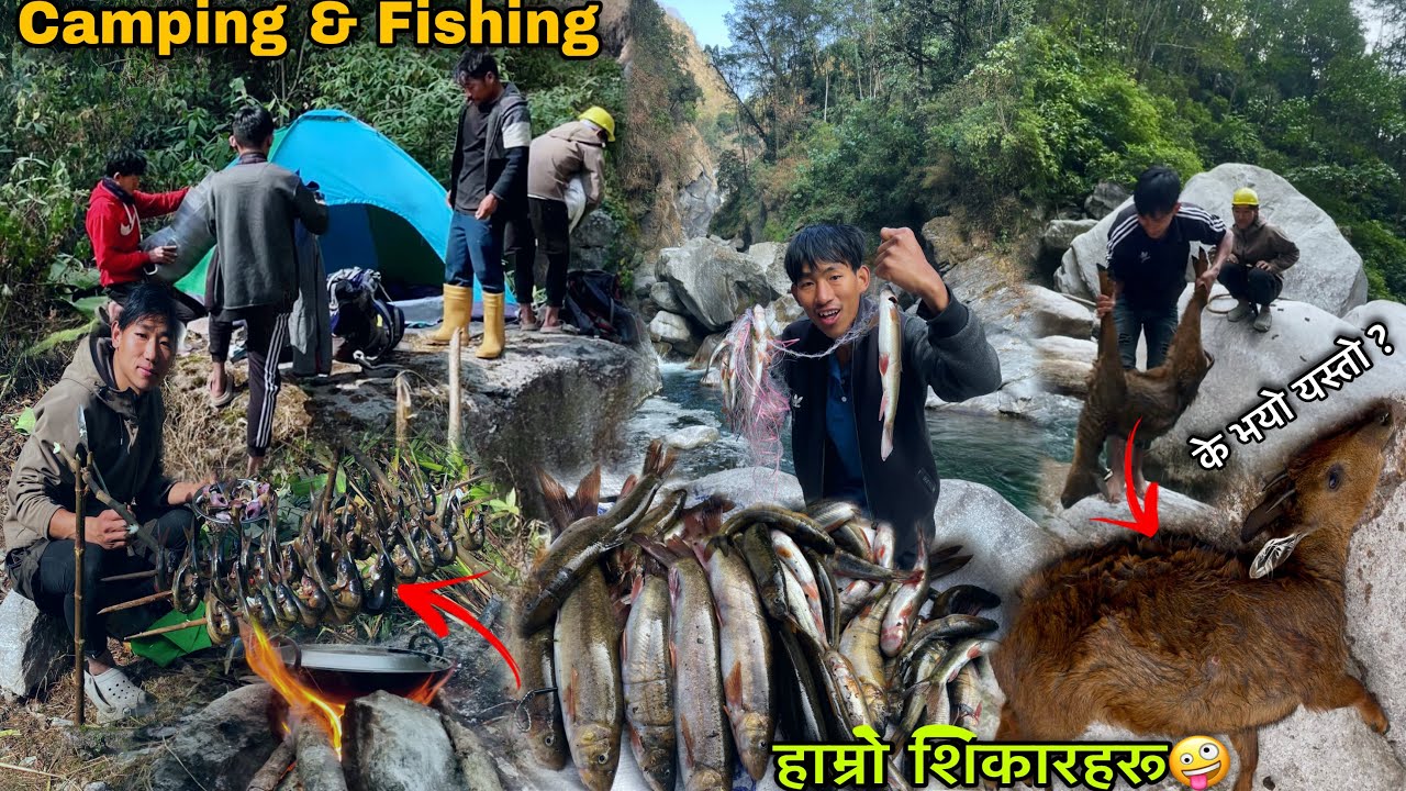 Group Camping & Hunting in Himalayan River ! Fishing In Nepal ! Nasocheko Sikar Vetiyo🤪