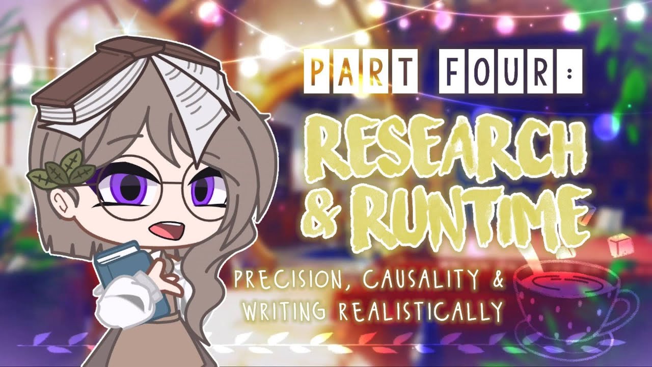 why 10 minute mini movies dont work + how to make em better EP4: Research & Runtime • Gacha Advice