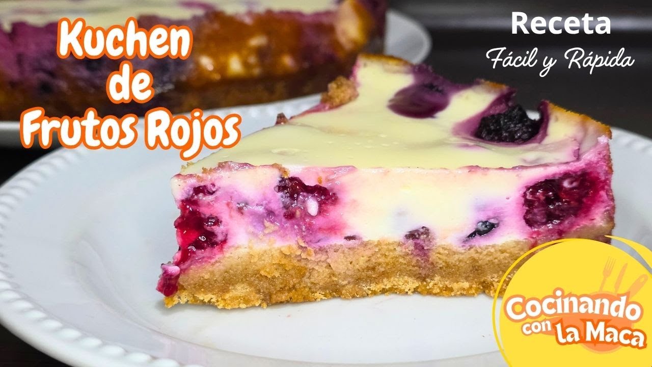 Receta KUCHEN de FRUTOS ROJOS// Kuchen frutos rojos con yoghurt //Recetas faciles// Recetas Caseras
