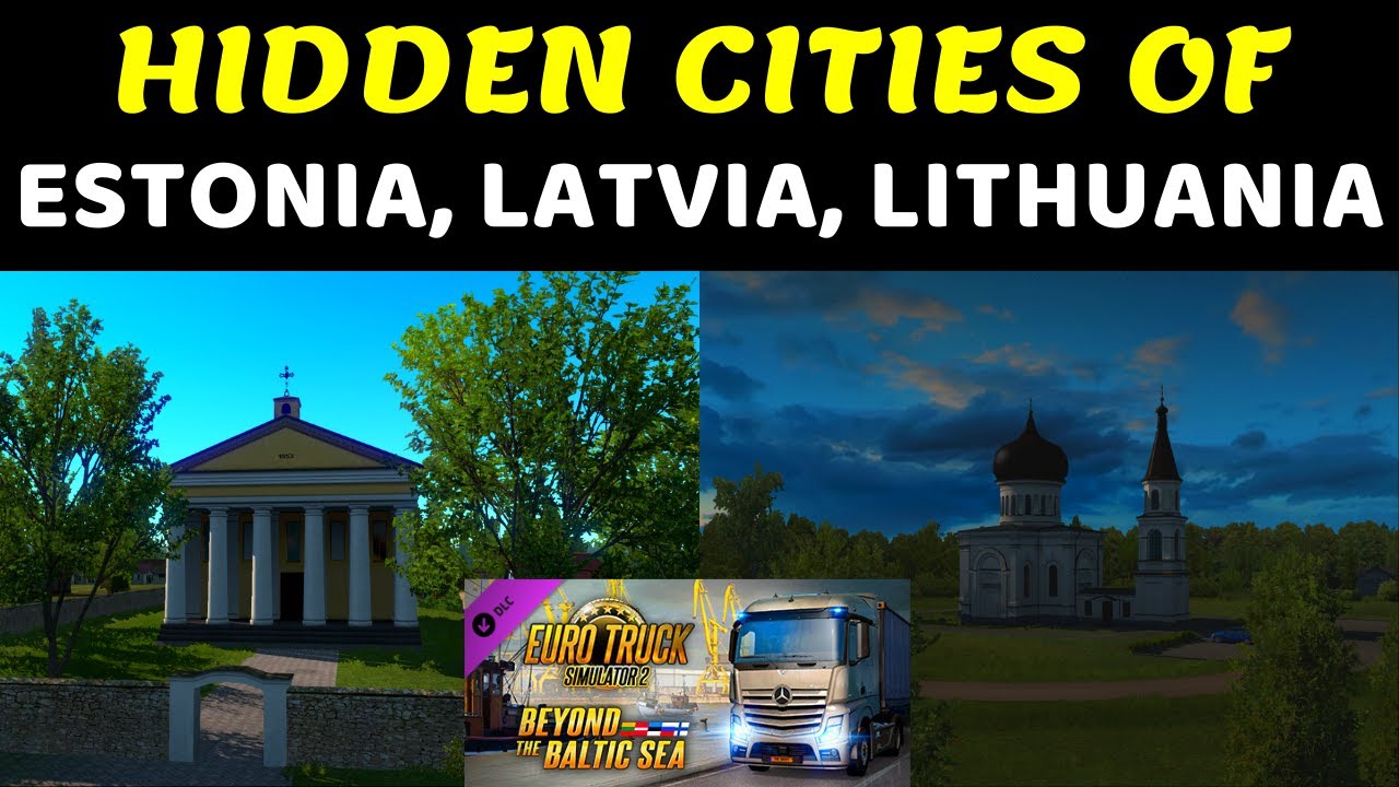 Hidden Scenery Towns of Estonia, Latvia & Lithuania | Beyond The Baltic Sea: Euro Truck Simulator 2